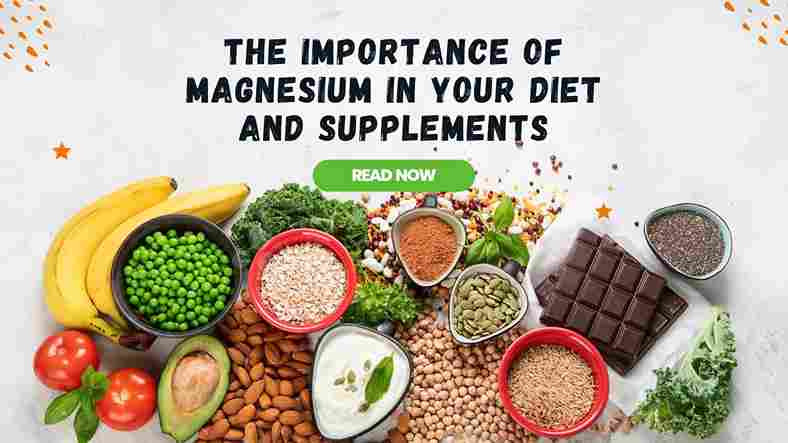 The Importance of Magnesium in Your Diet and Supplements