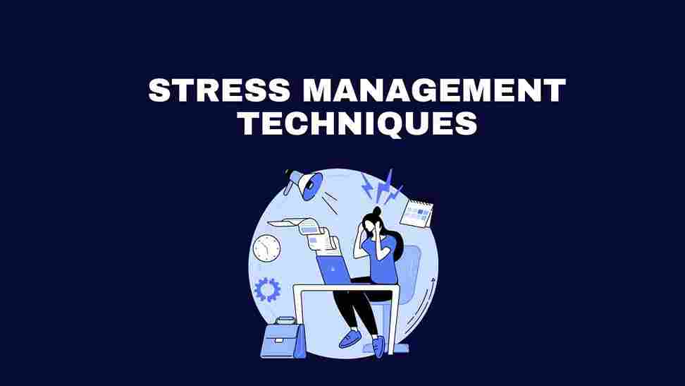 Stress Management Techniques