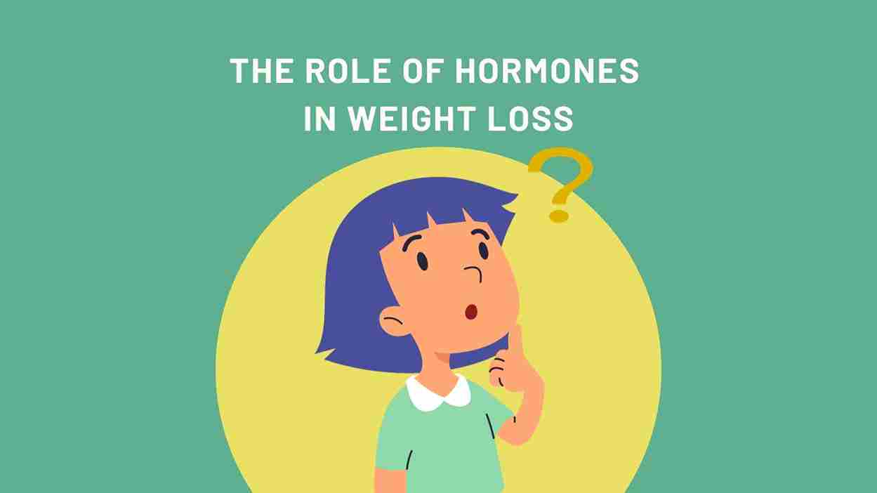 The Role of Hormones in Weight Loss: Tips for Hormonal Balance