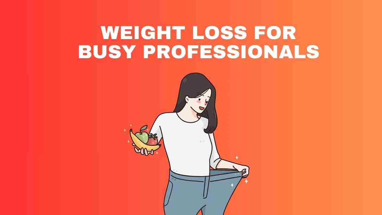 Weight loss for busy professionals